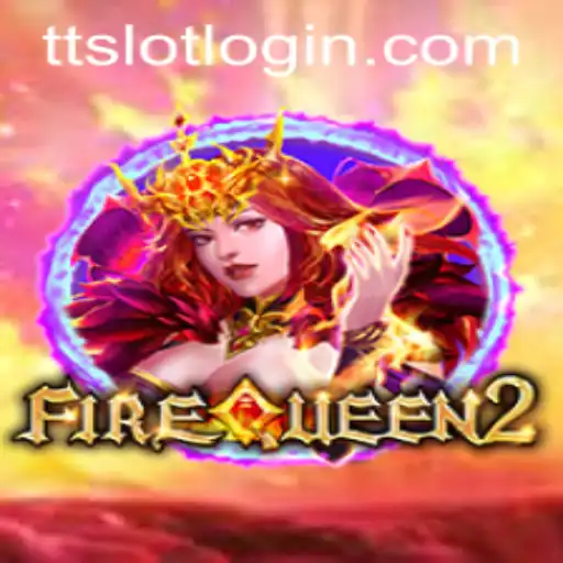 Discover the Thrill of FireQueen2: An Exciting Adventure in TTSLOT