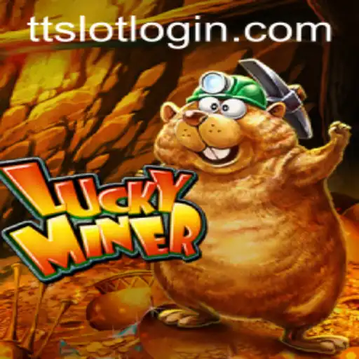 Unveiling LuckyMiner: The Captivating TTSLOT Experience