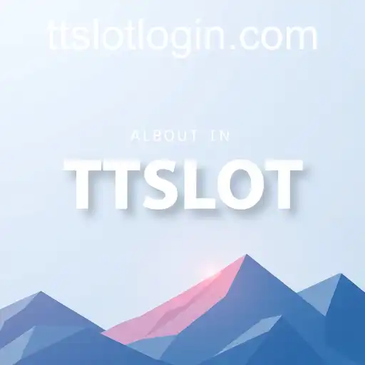 About Us: Unveiling TTSLOT